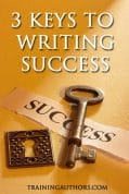 3 Keys to Writing Success