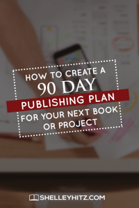 90-day Publishing plan for you book or project