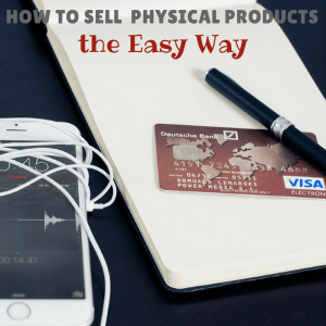 sell physical products