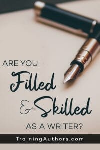Are you filled and skilled as a writer