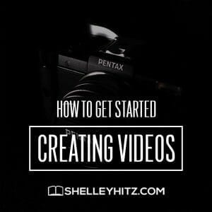 How to Get Started Creating Videos