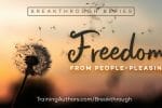 Freedom from People-pleasing