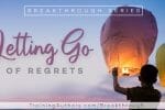 Letting Go of Writing Regrets