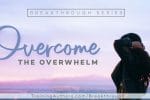 7 Tips to Overcome the Overwhelm as a Christian Writer