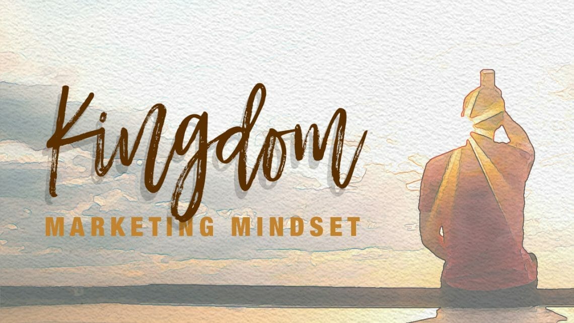Kingdom Marketing Mindset