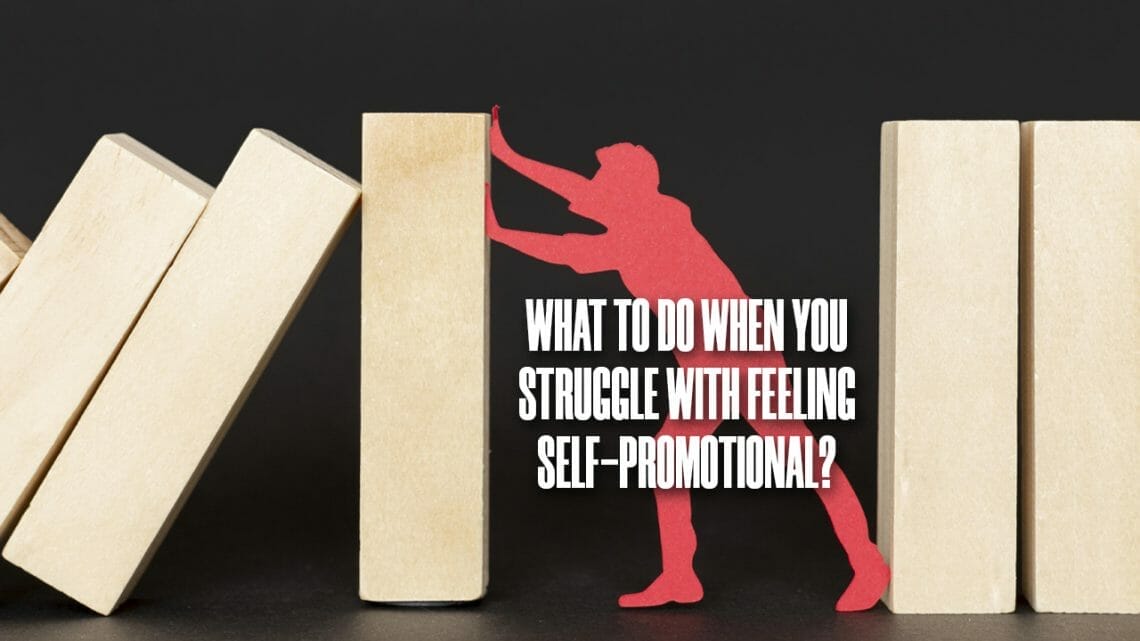 what-to-do-when-you-struggle-with-feeling-self-promotional-training