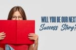 will-you-be-our-next-success-story