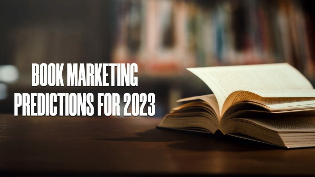 Book Marketing Predictions for 2023