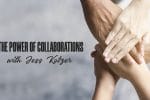 The Power of Collaborations with Jess Kotzer
