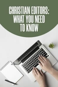 Christian Editors What You Need to Know