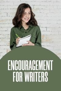 Encouragement for Writers